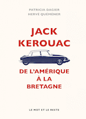 Jack Kerouac de l'Amérique à la Bretagne